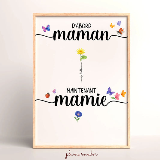 Affiche D'abord maman, maintenant mamie avec Fleurs de Naissance. Cadeau Mamie