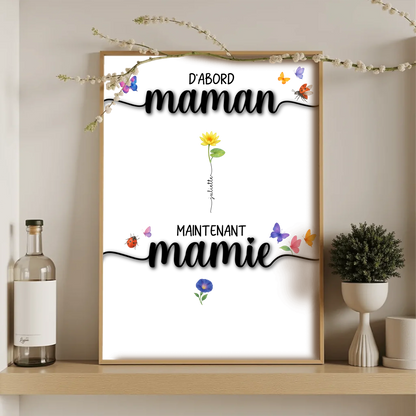 Affiche D'abord maman, maintenant mamie avec Fleurs de Naissance Affiche D'abord maman Plume Revedor