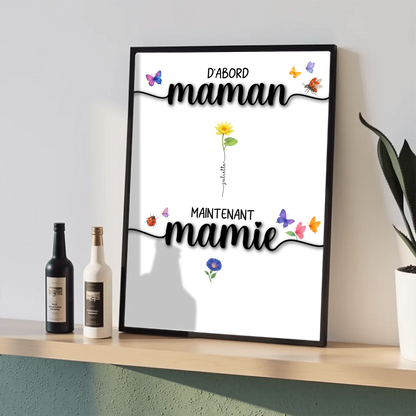 Affiche D'abord maman, maintenant mamie avec Fleurs de Naissance Affiche D'abord maman Plume Revedor