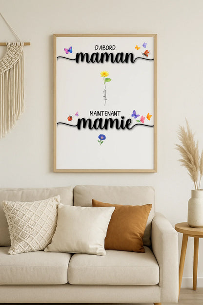 Affiche D'abord maman, maintenant mamie avec Fleurs de Naissance Affiche D'abord maman Plume Revedor